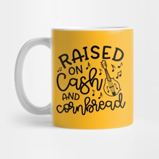 Raised on Cash and Cornbread Country Funny Mug